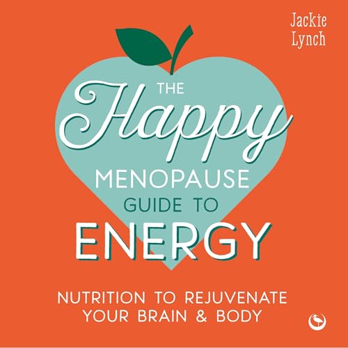 The Happy Menopause Guide to Energy
