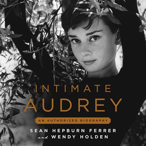 Intimate Audrey by Sean Hepburn Ferrer