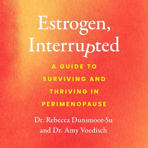 Estrogen, Interrupted by Rebecca Dunsmoor-Su