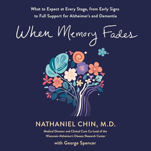 When Memory Fades by Nathaniel Chin M.D.