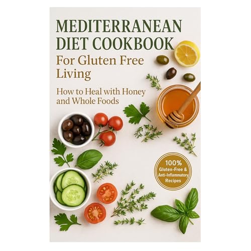 Mediterranean Diet Cookbook For Gluten Free living