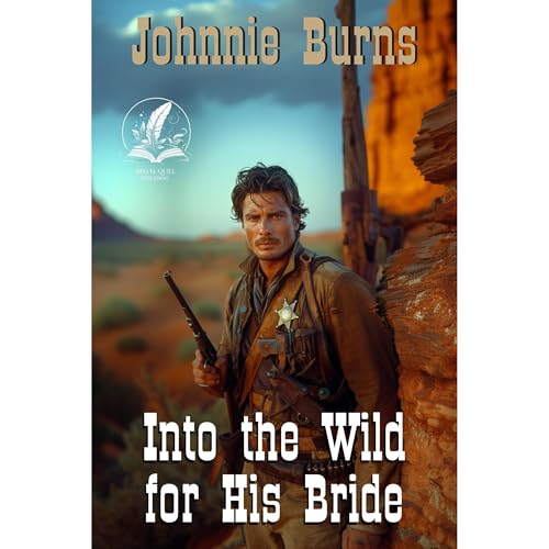 Into the Wild for His Bride by Johnnie Burns