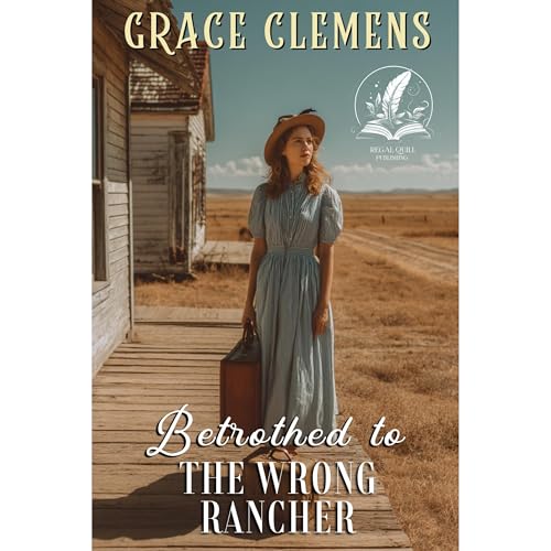 Betrothed to the Wrong Rancher