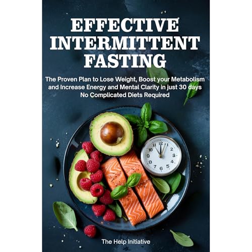 Effective Intermittent Fasting by The Help Initiative