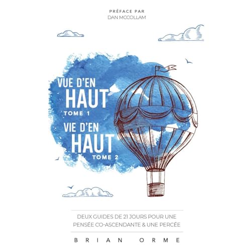 Vue d’en haut – Vie d’en haut by Brian Orme