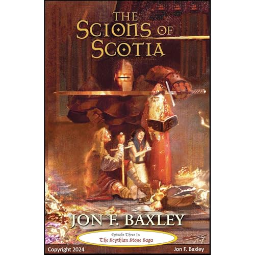 The Scions of Scotia by Jon F. Baxley