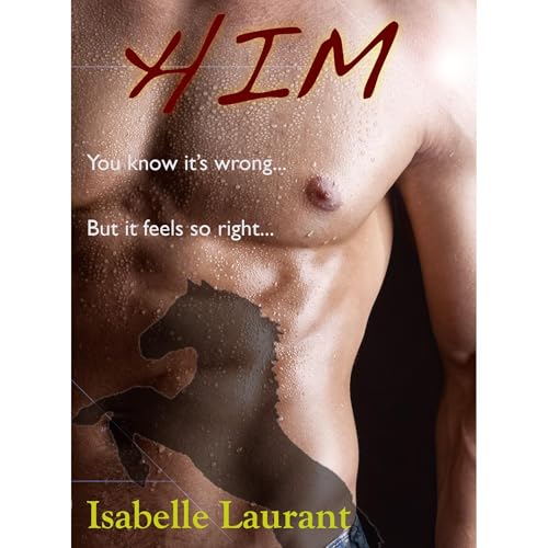 HIM (A Stepbrother Romance) by Isabelle Laurant