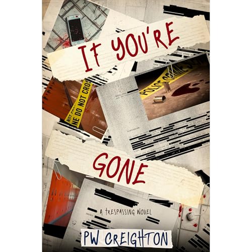 If You're Gone by P.W. Creighton