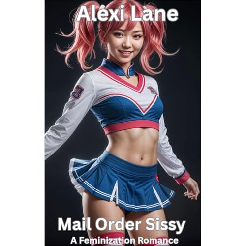 Mail Order Sissy by Alexi Lane
