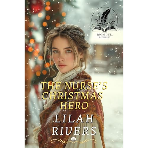 The Nurse’s Christmas Hero by Lilah Rivers