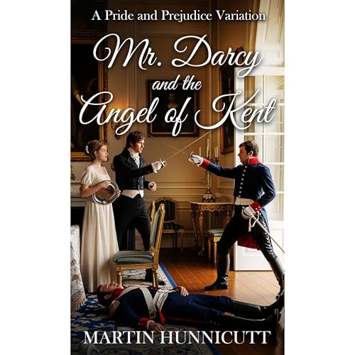Mr. Darcy and the Angel of Kent