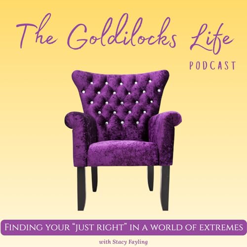 The Goldilocks Life by Stacy Fayling