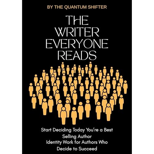 The Writer Everyone Reads by The Quantum Shifter
