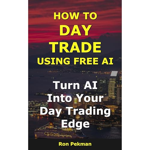How to Day Trade Using Free AI by Ron Pekman