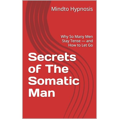 Secrets of The Somatic Man