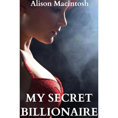 My Secret Billionaire (A BBW Billionaire Love Story Erotic Romance)