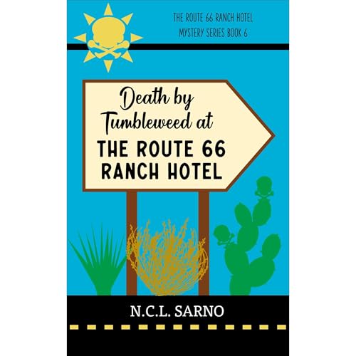 Death by Tumbleweed at the Route 66 Ranch Hotel