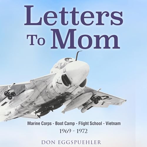 Letters to Mom by Don Eggspuehler