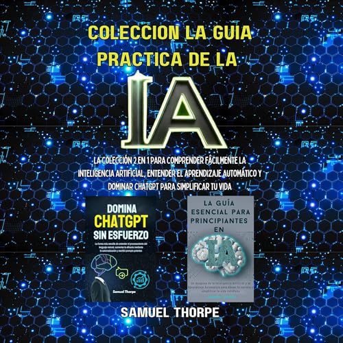 Colección la guía práctica de la IA