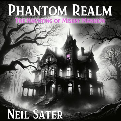 Phantom Realm by Neil Sater