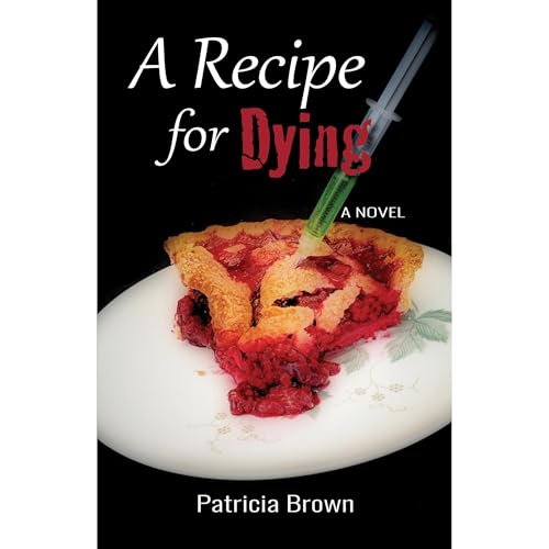 A Recipe for Dying by Patricia Brown