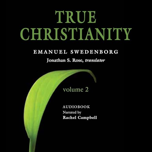 True Christianity, Volume 2 (The Portable New Century Edition)