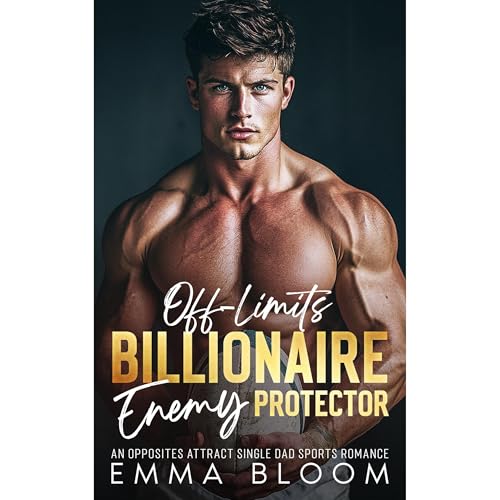 Off-Limits Billionaire Enemy Protector by Emma Bloom