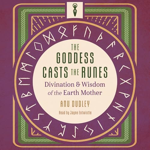 The Goddess Casts the Runes by Anu Dudley
