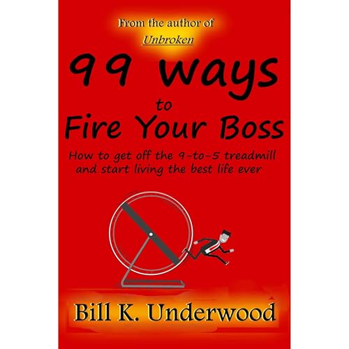 99 Ways to Fire Your Boss