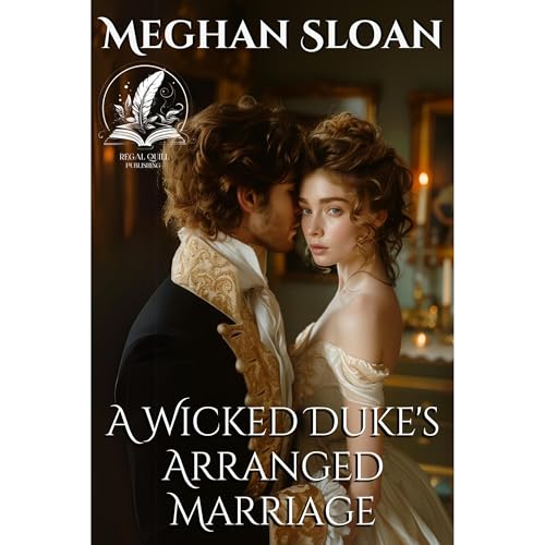 A Wicked Duke's Arranged Marriage