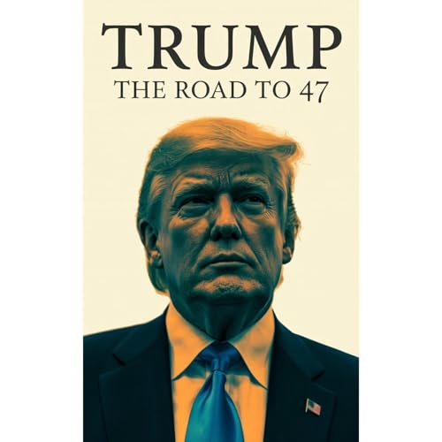 Trump: The Road to 47 by Kevin Brundle