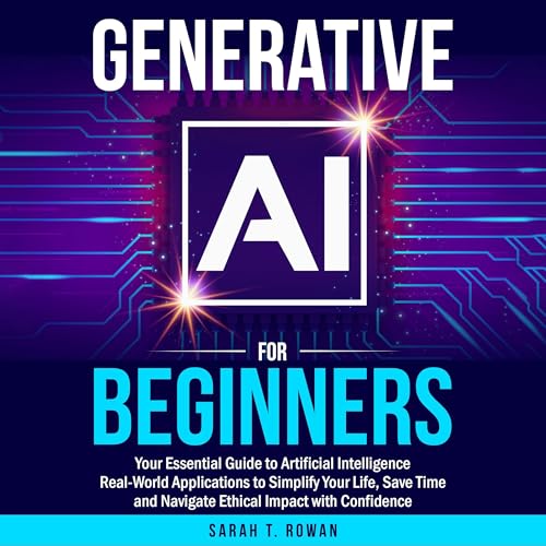 Generative AI for Beginners by Sarah T. Rowan