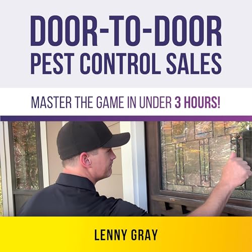 Door-to-Door Pest Control Sales by Lenny Gray