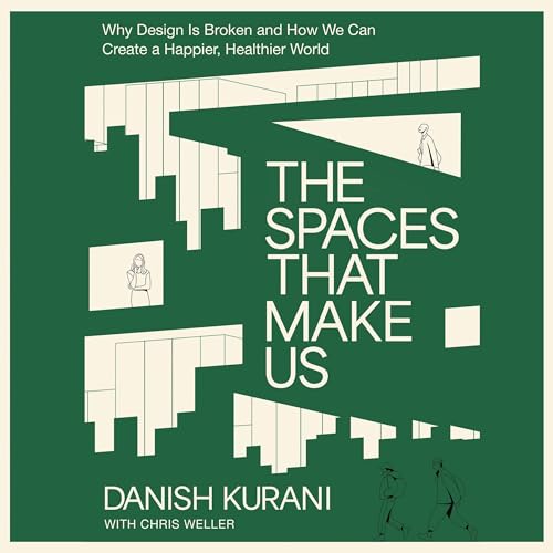 The Spaces That Make Us by Danish Kurani