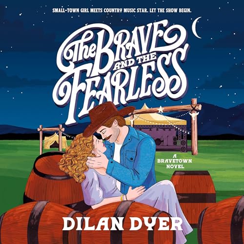 The Brave and the Fearless by Dilan Dyer