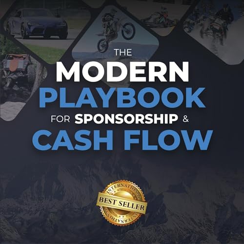 The Modern Playbook for Sponsorship & Cash Flow by Aaron Fraser