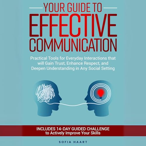 Your Guide to Effective Communication by Sofia Haart