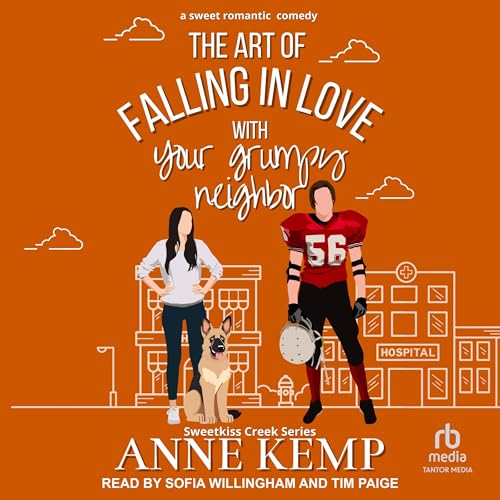 The Art of Falling in Love with Your Grumpy Neighbor