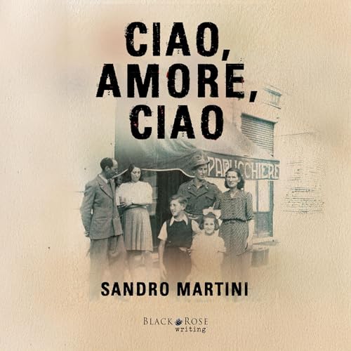 Ciao, Amore, Ciao by Sandro Martini