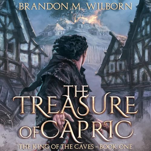 The Treasure of Capric by Brandon M Wilborn