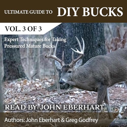 Ultimate Guide to DIY Bucks, Volume 3