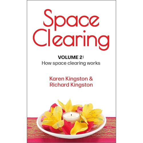 Space Clearing, Volume 2 by Karen Kingston