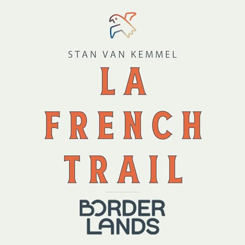 La French Trail by Stan Van Kemmel