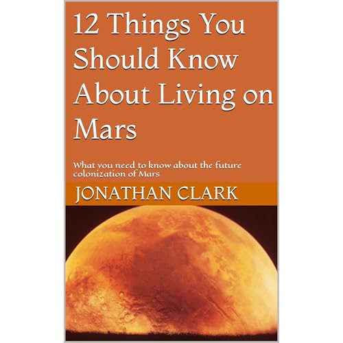 12 Things You Should Know About Living on Mars