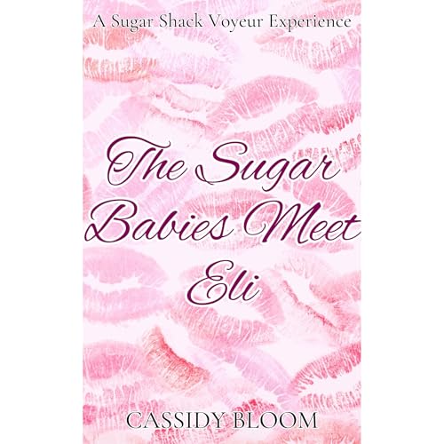 The Sugar Babies Meet Eli