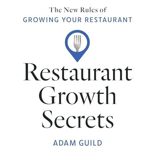 Restaurant Growth Secrets by Adam Guild