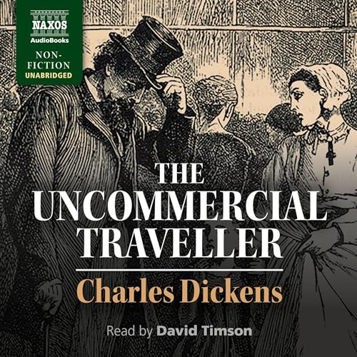 The Uncommercial Traveller by Charles Dickens