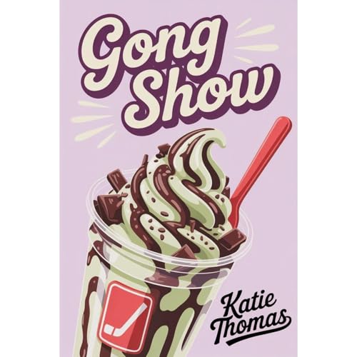 Gong Show by Katie Thomas