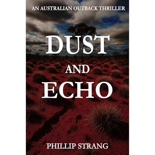 Dust and Echo by Phillip Strang