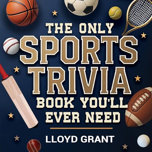 The Only Sports Trivia Book You'll Ever Need